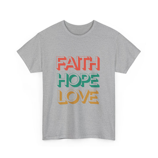 Faith Hope Love Faith-Based Apparel Heavy Cotton Graphic Tee